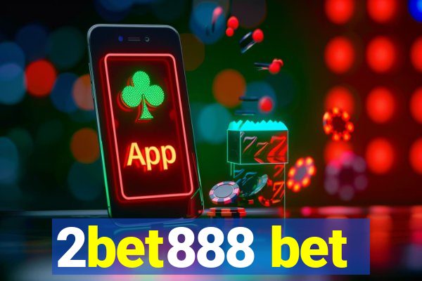 2bet888 bet